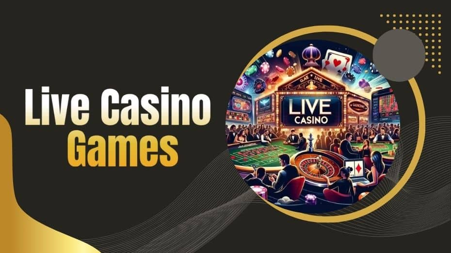 Live Casino Games